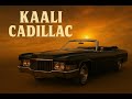 KAALI CADILLAC - JKXBANDIT | OFFICIAL AUDIO 