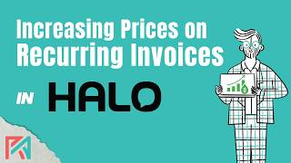 How to Increase Prices on Recurring Invoices in HaloPSA