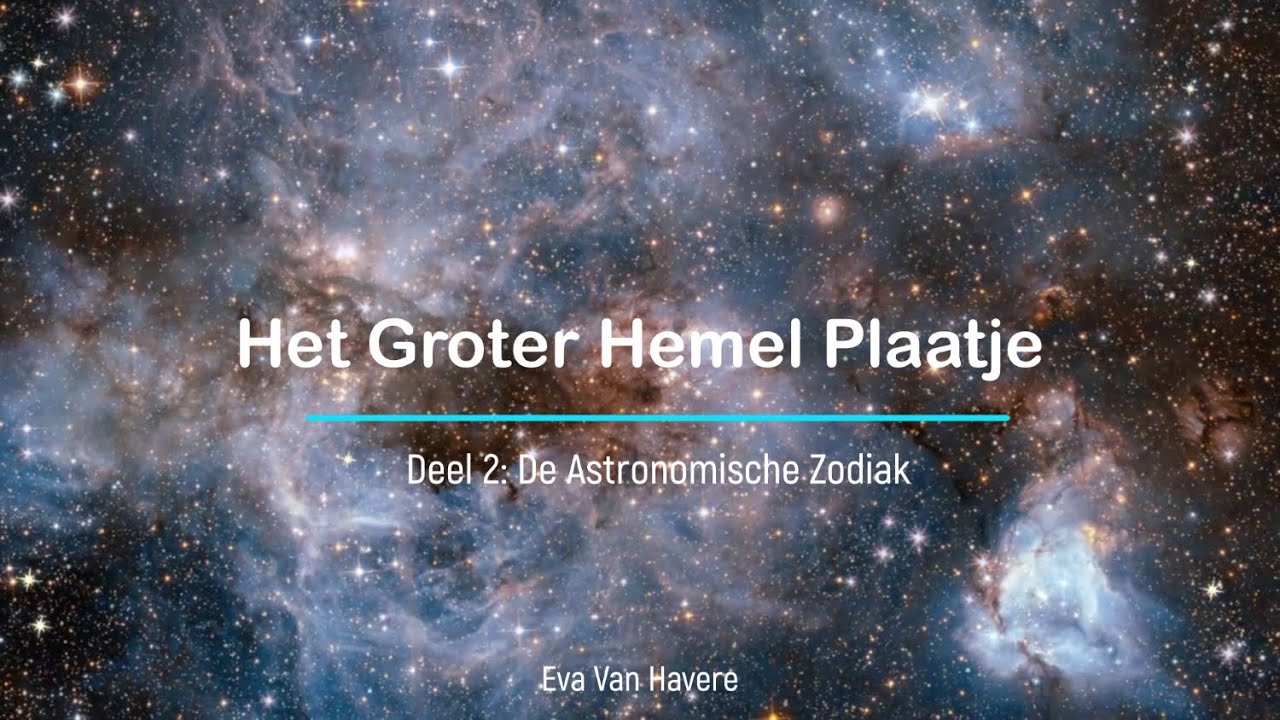 Waar Is De Hemel Gebleven | De Astronomische Zodiak - YouTube