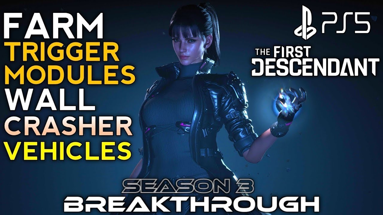 Farm Trigger Modules THE FIRST DESCENDANT Season 3 Gameplay | The First ...