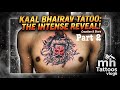 Kaal bhairav tattoo vlog part 2 