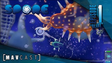 MavCast - Spore - Episode 1: Primordial Soup