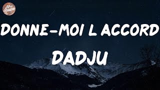 Dadju - Donne-moi l’accord (Lyrics)