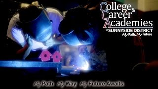 College and Career Academies: My Path, My Way, My Future Awaits