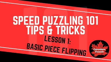 Speed Puzzling 101 - Lesson 1 - Basic Piece Flipping