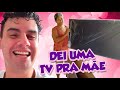 DEI UMA TV DE PRESENTE DE ANIVERSÁRIO PRA MÃE - Fubá online