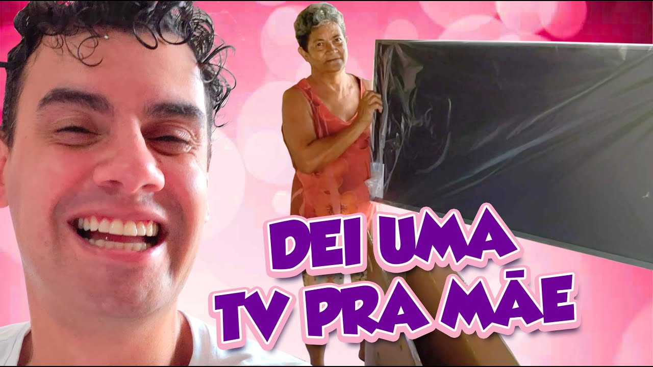 DEI UMA TV DE PRESENTE DE ANIVERSÁRIO PRA MÃE - Fubá online