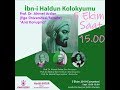 İbn-i Haldun Kolokyumu I: Prof. Dr. Ahmet Arslan (Ana Konuşma)