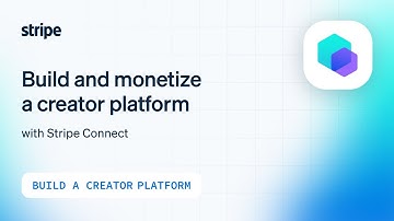 Planning to build and monetize a creator platform with Stripe Connect