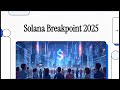 Solana: breakpoint 2025