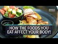 How The Foods You Eat Influence Your Health &amp; Vitality