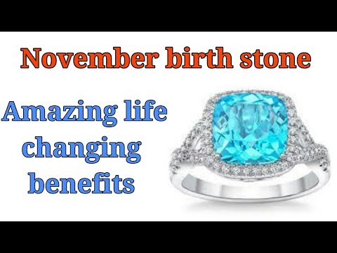 Video: Which Stone Is Right For Those Born In November