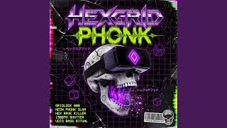 HexGrid Phonk