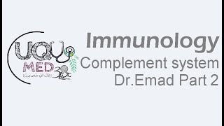 Immunology - Complement system - Dr.Emad - Part 2