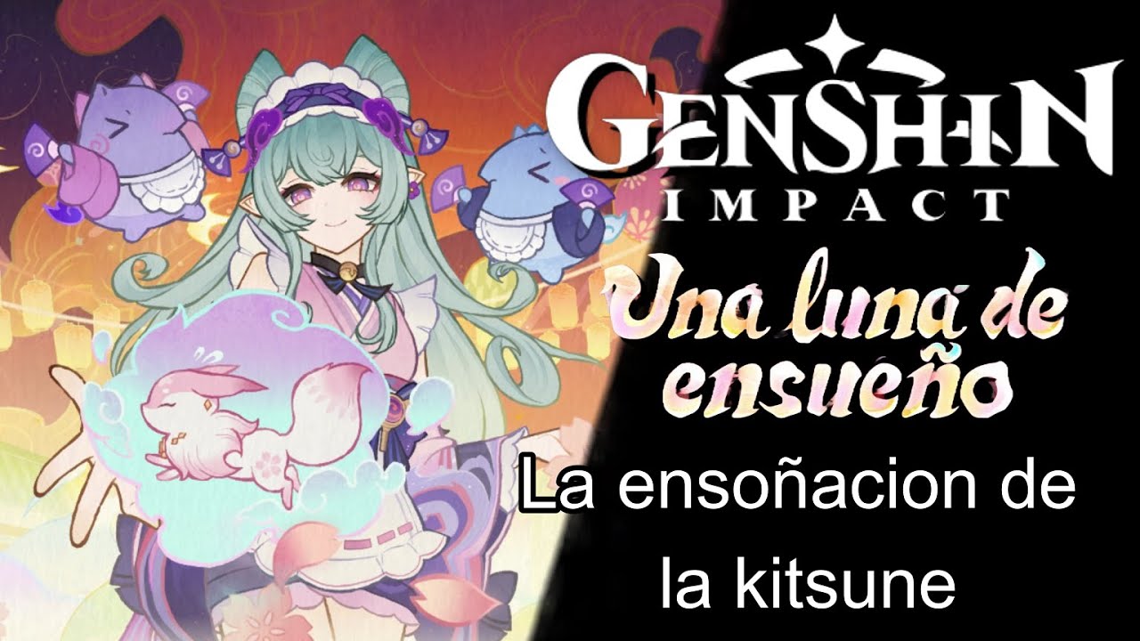 Genshin Impact - Evento - Una luna de ensueño - La ensoñacion de la