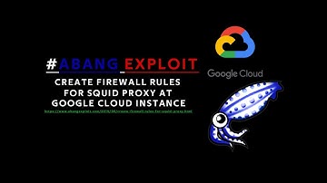 Create Firewall Rules for Squid Proxy at Google Cloud Instance