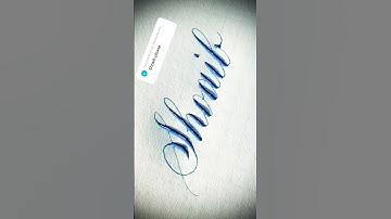 Copperplate calligraphy, tutorial: how I write your name #shoaib