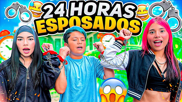 24 HORAS ESPOSADOS *Termina mal😡”