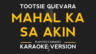 Mahal Ka Sa Akin - Tootsie Guevara (Karaoke Version)