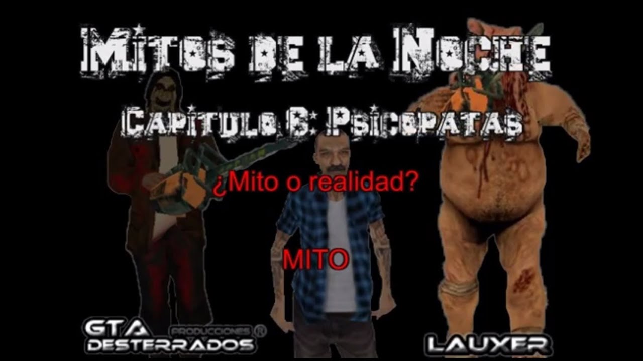 GTA San Andreas Loquendo - Mitos de la noche - Psicopatas