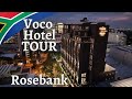 🇿🇦Voco Hotel Rosebank Walkthrough✔️