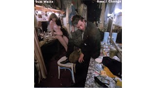 Tom Waits - &quot;Small Change (Got Rained On With His Own .38)&quot;