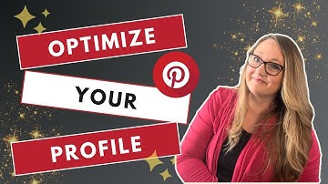 How to Optimize Your Pinterest Profile for Maximum Reach