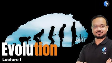 What is Evolution | Origin of Life & Evolution For CSIR NET