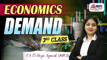 Economics - Demand (3rd Class) | CA/CMA Foundation & CSEET | MEPL- Divya Agarwal Mam