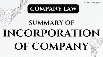 🎥 Summary of Incorporation of a Company in Company Law Explained! 📜
