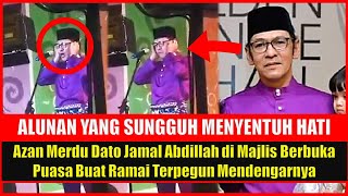Download Lagu Azan Merdu Dato Jamal Abdillah di Majlis Berbuka Puasa Buat Ramai Terpegun Mendengar, Menyentuh Hati MP3