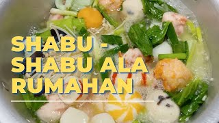 Resep Shabu - Shabu Steamboat Simpel | Masak di Rumah Aja