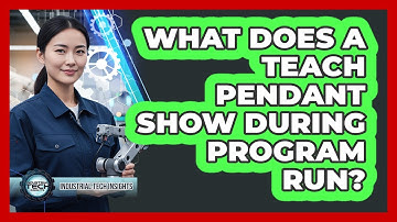 What Does A Teach Pendant Show During Program Run?