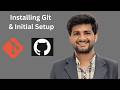 Installing Git & Initial Setup