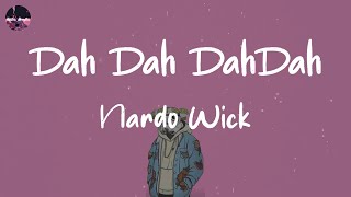 Nardo Wick - Dah Dah DahDah (Lyric Video) | Dah, dah, dah-dah, dah, dah, dah-dah