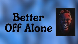 Jelly Roll - Better Off Alone (Lyrics)