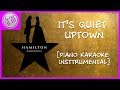 "It's Quiet Uptown" - Hamilton: An American Musical【Piano Karaoke Instrumental】