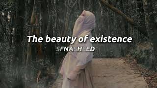 The beauty of existence 🦋 Beautiful Nasheed/Красивый Нашид 💙
