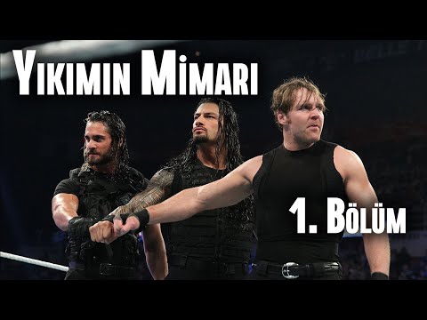 WWE&rsquo;nin EN Dominant Grubu THE SHIELD&rsquo;ın Hikayesi | Yıkımın Mimarı | 1. Bölüm