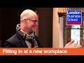 Helping newcomers integrate into a workplace | Dan Cable | London Business School