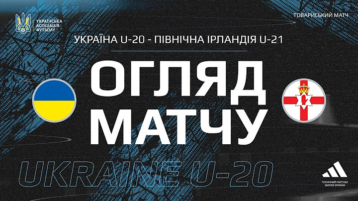 УКРАЇНА - ПІВНІЧНА ІРЛАНДІЯ | U20 | Огляд матчу