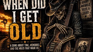 When Did I Get Old  | Dark Outlaw Country (Official Lyrics)