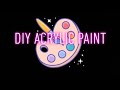 How to make acrylic paint at home easily  craft by aarthi