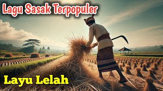 LAYU LELAH _ lagu Sasak terpopuler
