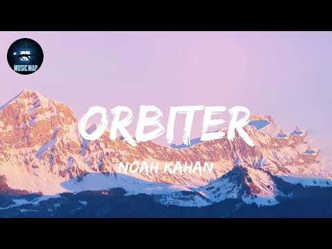Orbiter - Noah Kahan (Lyrics)