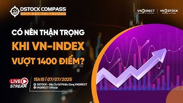 CÓ NÊN THẬN TRỌNG KHI VN-INDEX VƯỢT 1400 ĐIỂM?  | NHỊP ĐẬP THỊ TRƯỜNG 07/07/2025