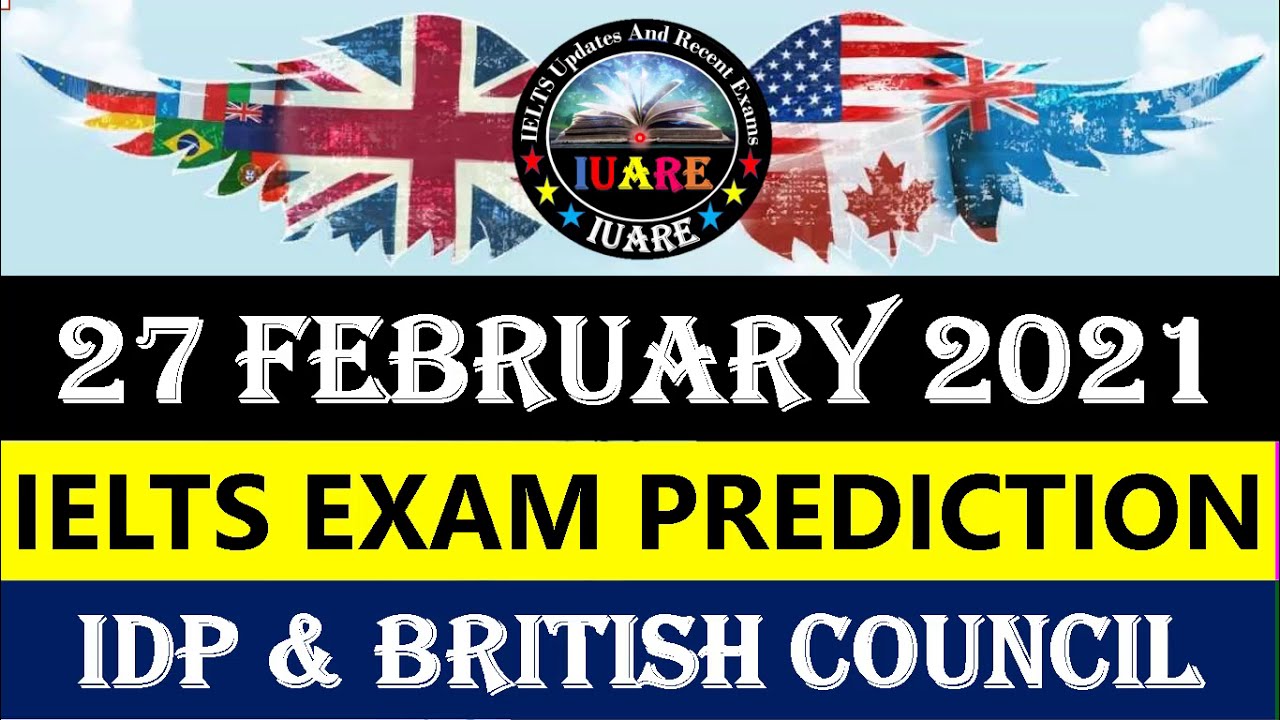 27 February 2021 IELTS Prediction | 27 february 2021 ielts exam prediction | IDP & BC
