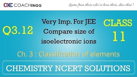 Classification of Elements Q3.12 Chapter 3 CHEMISTRY NCERT Solutions Class 11