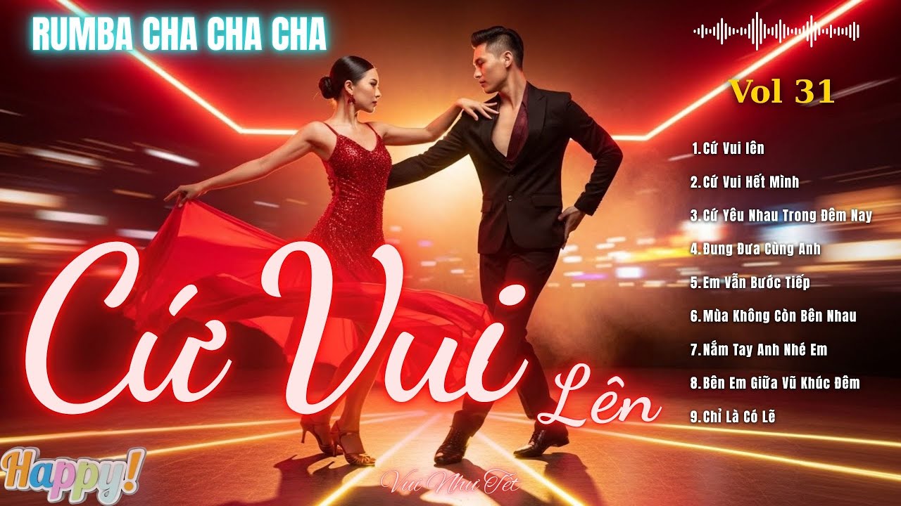 CỨ VUI LÊN – Rumba Cha Cha Cha | Nghe Là Muốn Yêu Đời Hơn