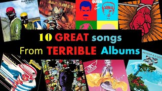 Ten GREAT Songs on TERRIBLE Albums